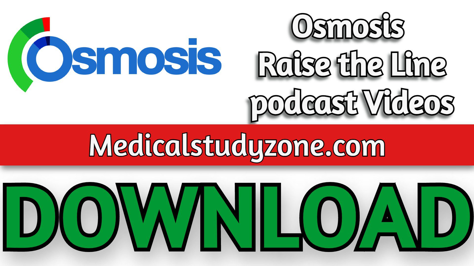 Osmosis Raise the Line podcast Videos 2023 Free Download