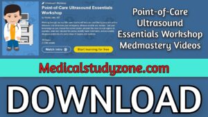 Point-of-Care Ultrasound Essentials Workshop | Medmastery 2021 Videos Free Download