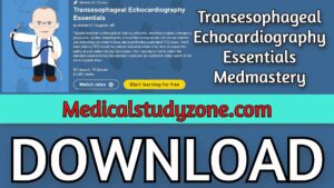 Transesophageal Echocardiography Essentials | Medmastery 2021 Videos Free Download
