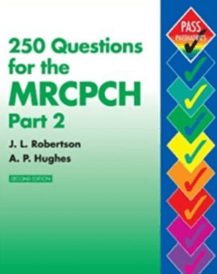 250 Questions for the MRCPCH Part 2 PDF Free Download