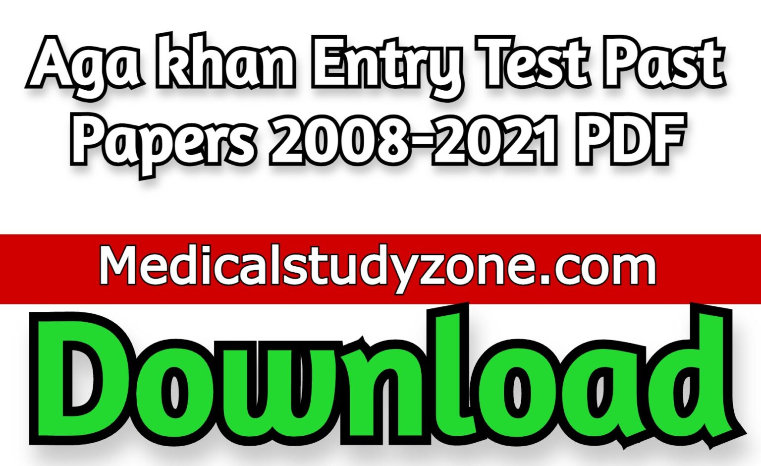 Aga Khan Entry Test Past Papers 2008-2021 PDF Free Download - Medical ...