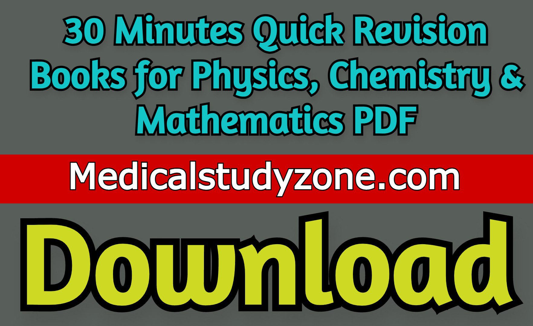 Download 30 Minutes Quick Revision Books for Physics, Chemistry & Mathematics PDF 2020 Free