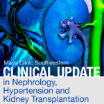 Download Mayo Clinic Southeastern Clinical Update in Nephrology, Hypertension and Kidney Transplantation 2021 Free