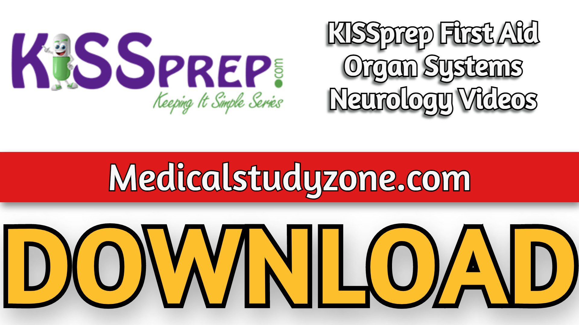KISSprep First Aid Organ Systems Neurology Videos 2021 Free Download
