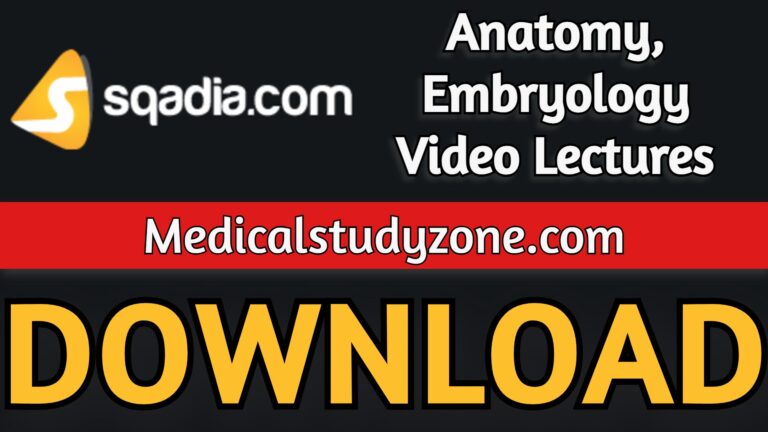 Download Sqadia Anatomy, Embryology Video Lectures 2021 Free ...