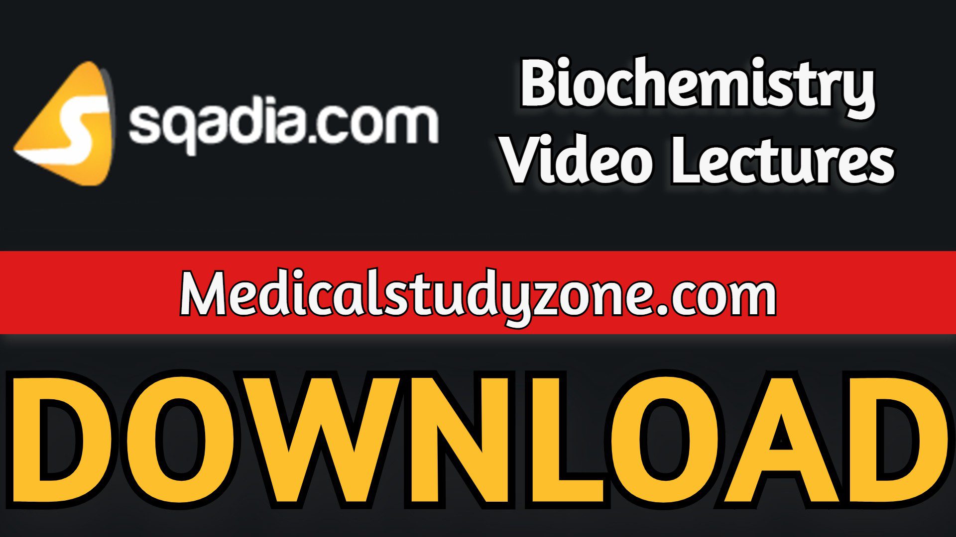 Sqadia Biochemistry Video Lectures 2022 Free Download