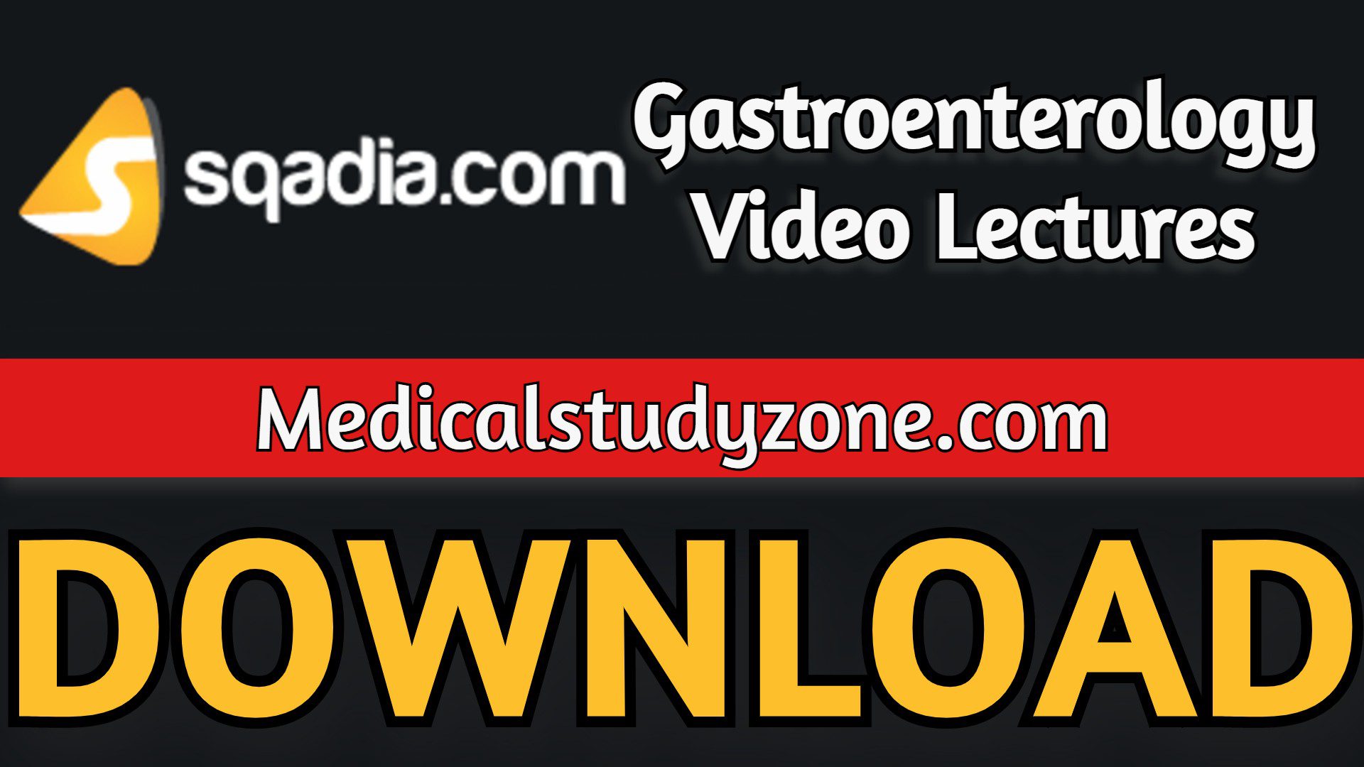 Sqadia Gastroenterology Video Lectures 2022 Free Download