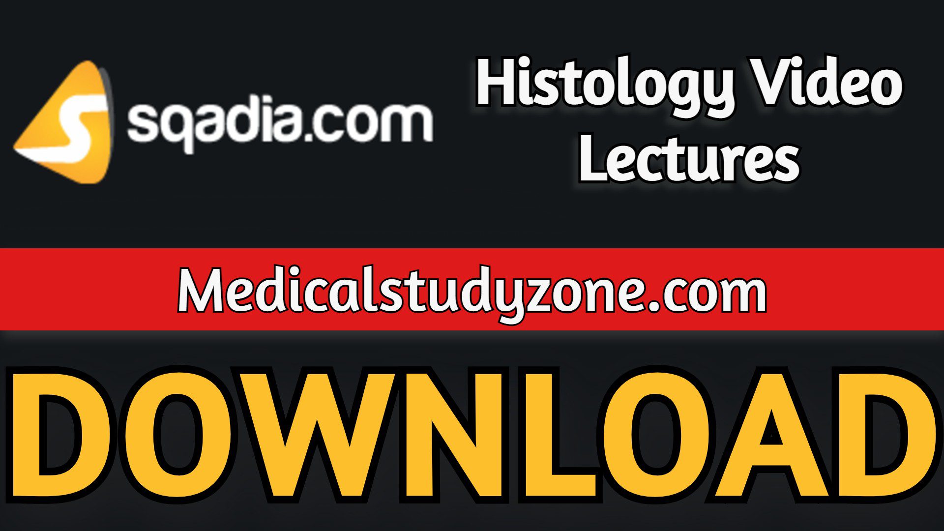 Sqadia Histology Video Lectures 2023 Free Download