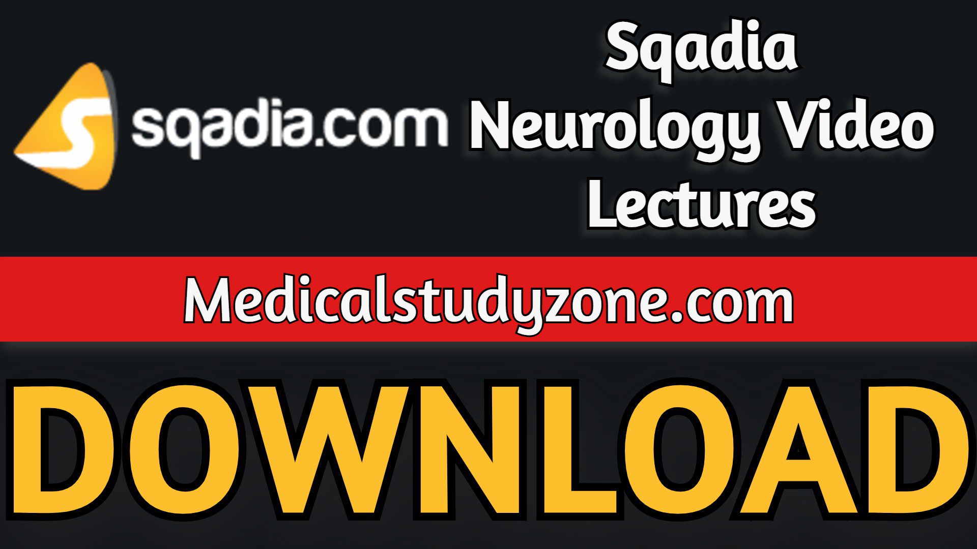 Sqadia Neurology Video Lectures 2023 Free Download
