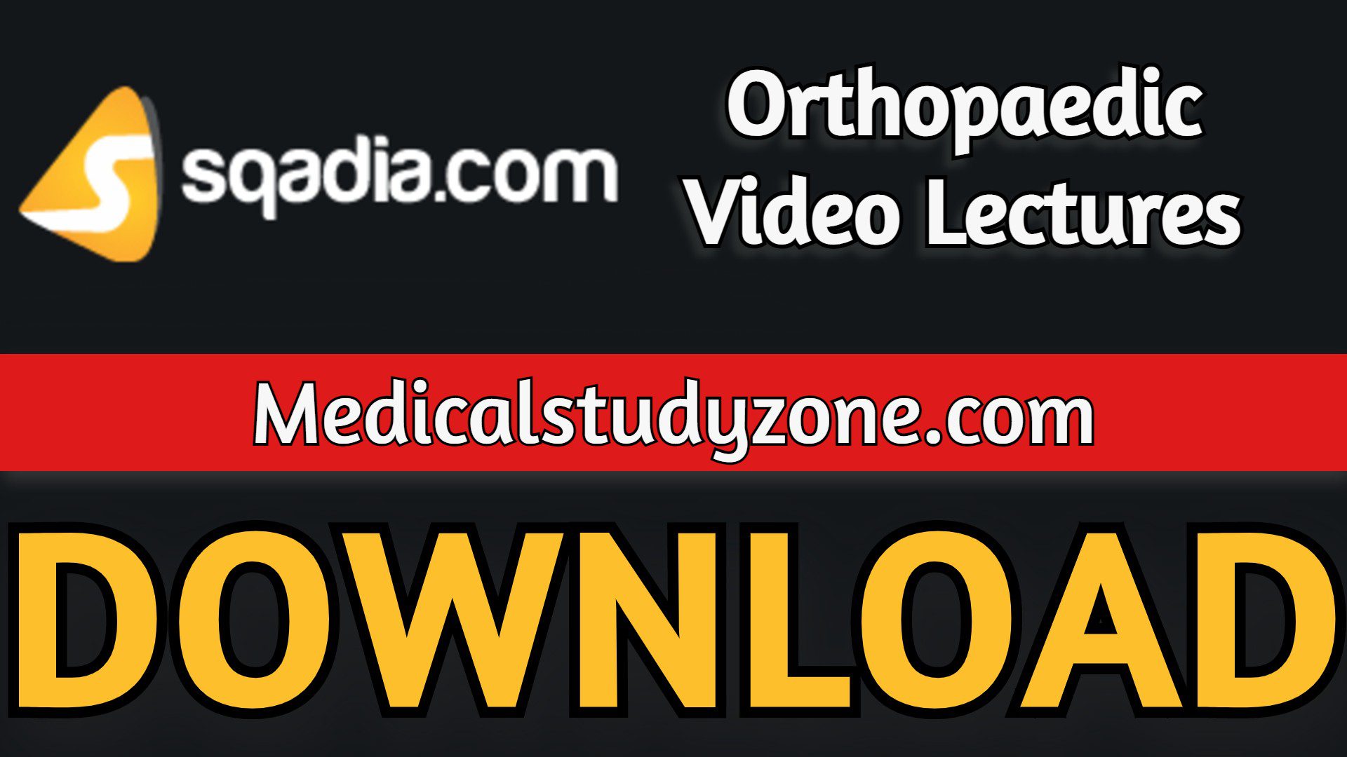 Sqadia Orthopaedic Video Lectures 2021 Free Download