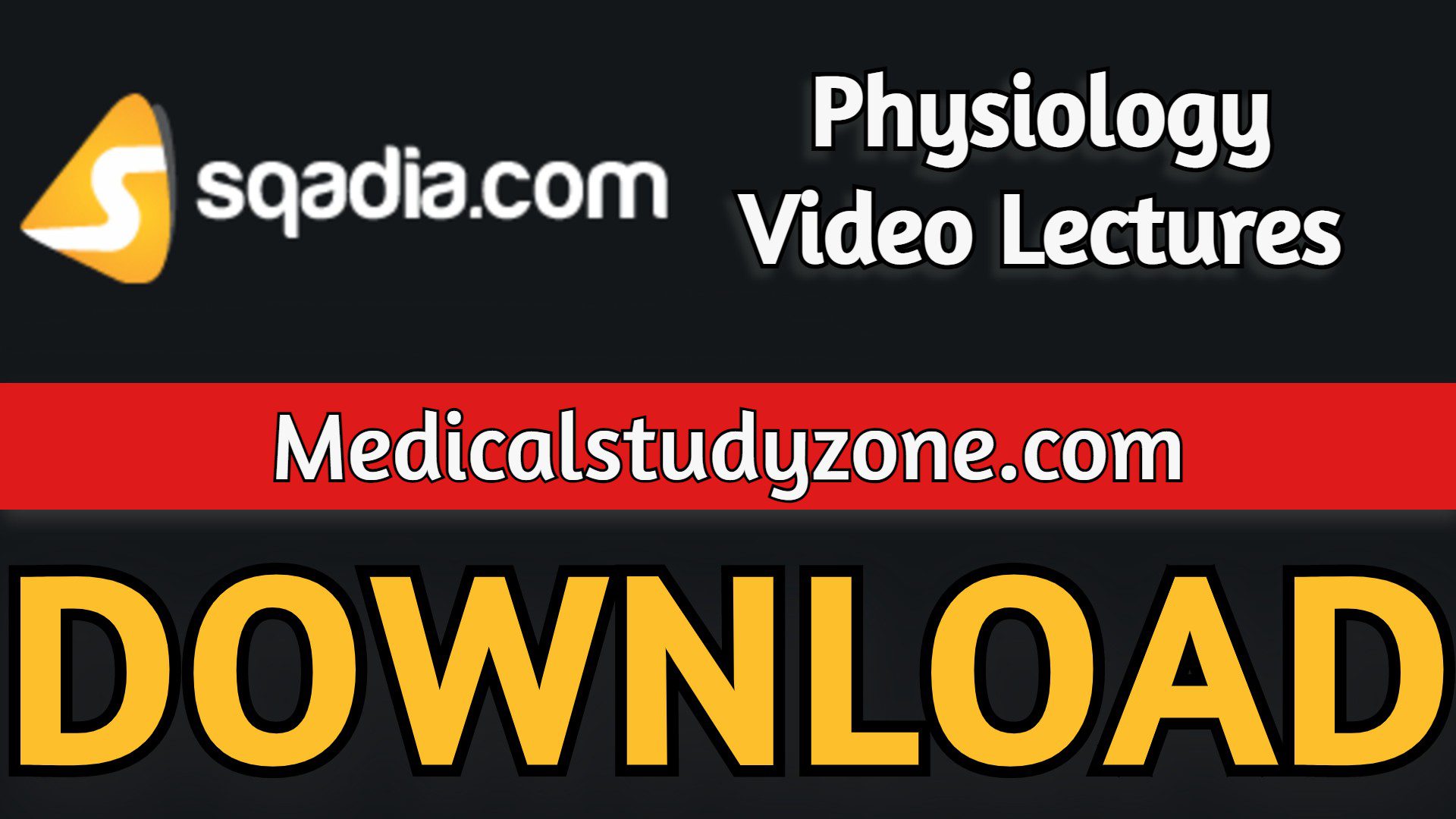 Sqadia Physiology Video Lectures 2023 Free Download