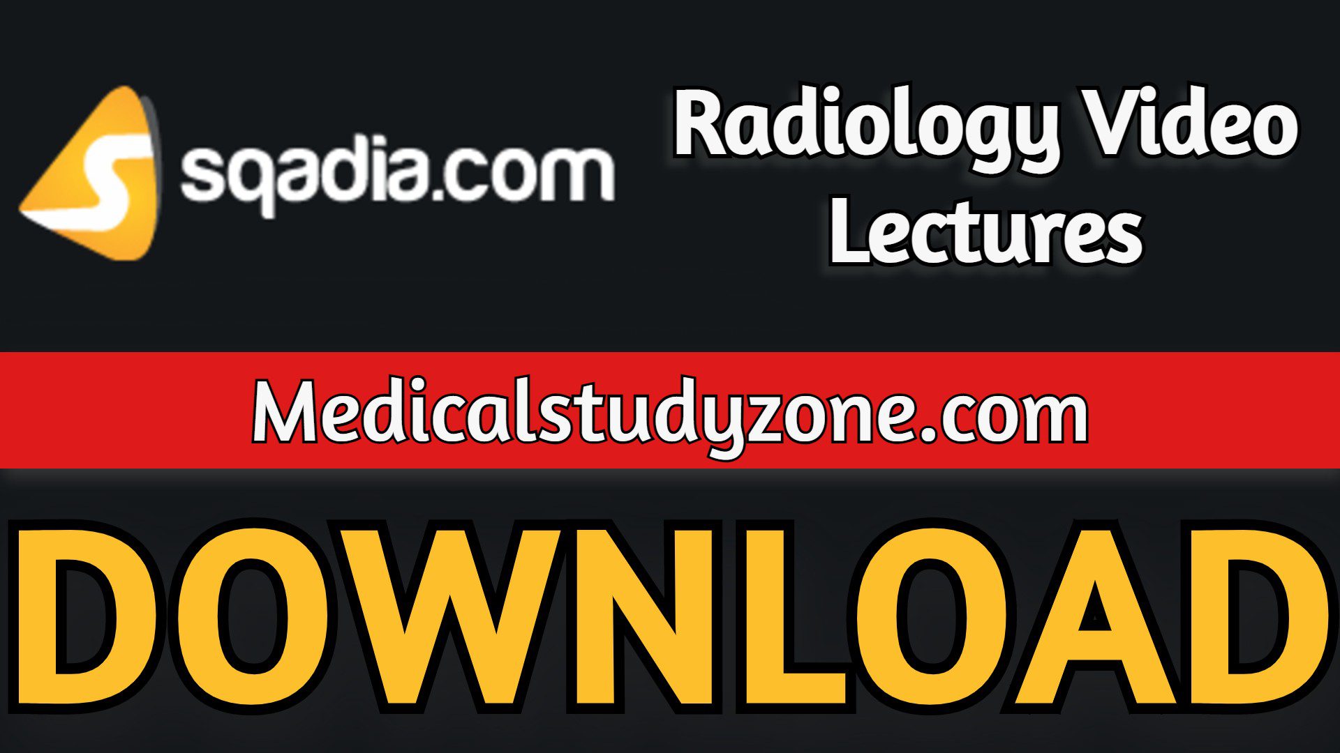 Sqadia Radiology Video Lectures 2023 Free Download