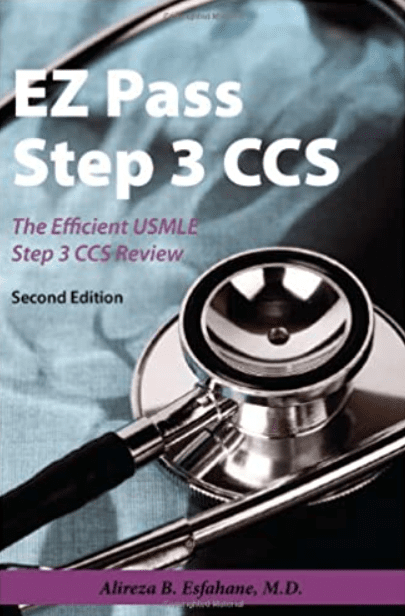 EZ Pass Step 3 CCS - The Efficient USMLE Step 3 CCS Review 2nd Edition PDF Free Download