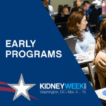 Early Programs at Kidney Week 2019 Videos Free Download