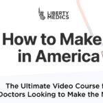 How To Make It In America by Liberty Medics 2021 Course Free Download