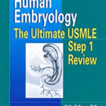 Human Embryology: The Ultimate USMLE Step 1 Review 1st Edition PDF Free Download