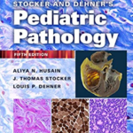 Stocker and Dehner's Pediatric Pathology 5th Edition PDF Free Download