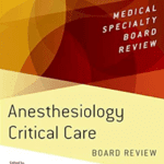 Anesthesiology Critical Care Board Review PDF Free Download