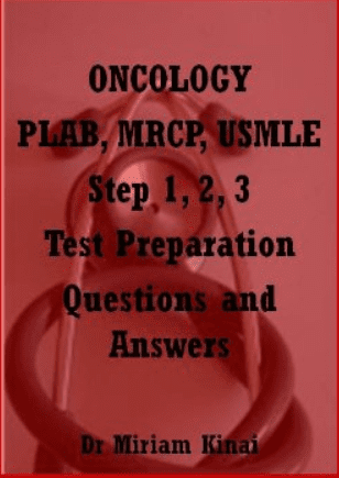 Download Oncology PLAB, MRCP and USMLE Step 1, 2 and 3 Test Preparation Questions and Answers PDF Free