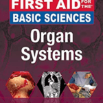 First Aid for the Basic Sciences: Organ Systems 2nd Edition PDF Free Download