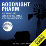 Goodnight Pharm: 350 Brand and Generic Drug Names with Classifications Mp3 Free Download