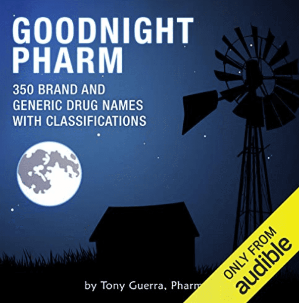 Goodnight Pharm: 350 Brand and Generic Drug Names with Classifications Mp3 Free Download