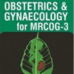 OSCEs in Obstetrics and Gynaecology for MRCOG 3 PDF Free Download