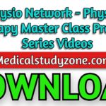 Physio Network - Physical Therapy Master Class Premium Series 2021 Videos Free Download