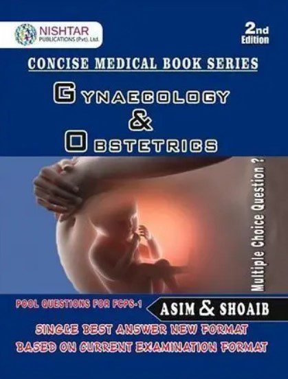 Asim and Shoaib Gynaecology and Obstetrics FCPS 1 2nd Edition PDF Free Download
