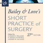 Bailey & Love's Short Practice of Surgery 27th Edition PDF Free Download