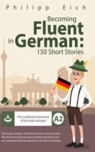Becoming fluent in German 150 Short Stories PDF Free Download