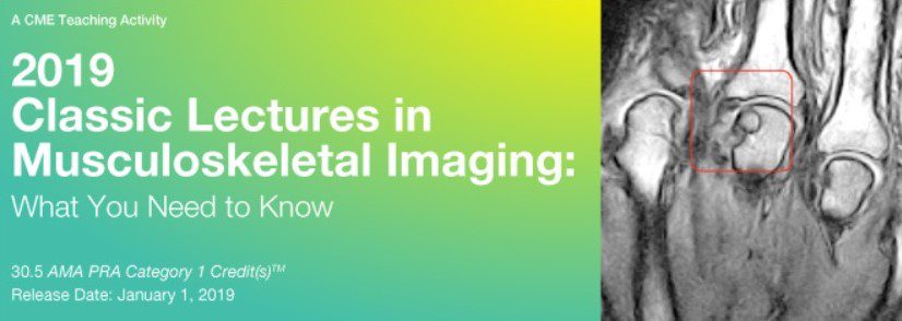Download 2019 Classic Lectures in Musculoskeletal Imaging: What You Need to Know Videos Free