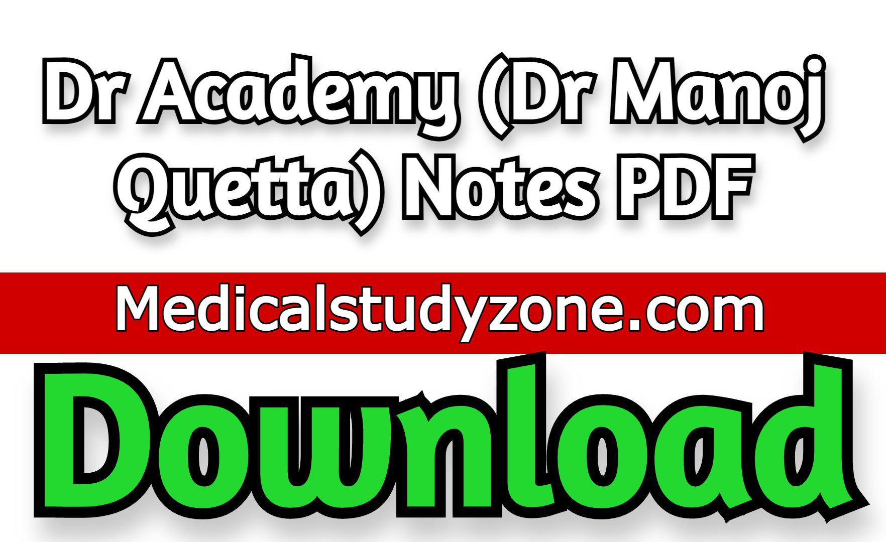 Dr Academy (Dr Manoj Quetta) Notes 2023 PDF DOWNLOAD