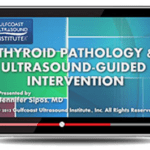 Gulfcoast: Thyroid Pathology and Ultrasound – Guided Intervention Videos Free Download