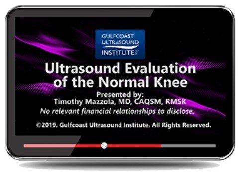 Gulfcoast: Ultrasound Evaluation of the Normal Knee Videos Free Download