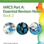 MRCS Part A: Essential Revision Notes Book 2 PDF Free Download