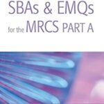 SBAS and EMQS for the MRCS Part AA Bailey & Love Revision Guide PDF Free Download