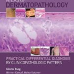 Atlas of Dermatopathology: Practical Differential Diagnosis PDF Free Download