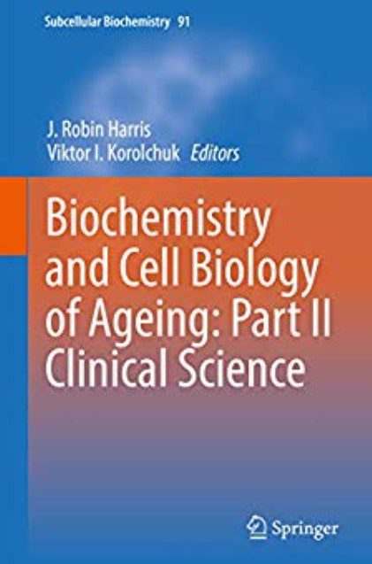 Biochemistry and Cell Biology of Ageing: Part II Clinical Science PDF Free Download