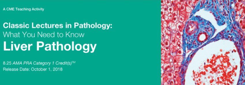 Download Classic Lectures in Pathology: What You Need to Know: Liver Pathology 2018 Videos Free