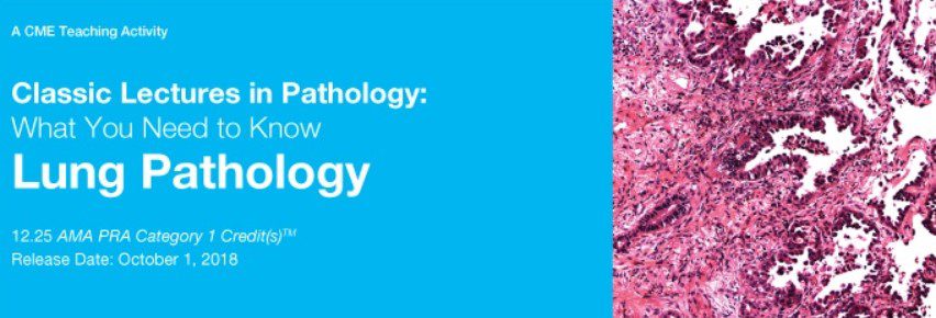 Download Classic Lectures in Pathology: What You Need to Know: Lung Pathology 2018 Videos Free