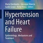 Hypertension and Heart Failure: Epidemiology, Mechanisms and Treatment PDF Free Download
