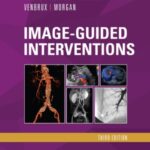 Image-Guided Interventions (Expert Radiology Series) 3rd Edition PDF Free Download