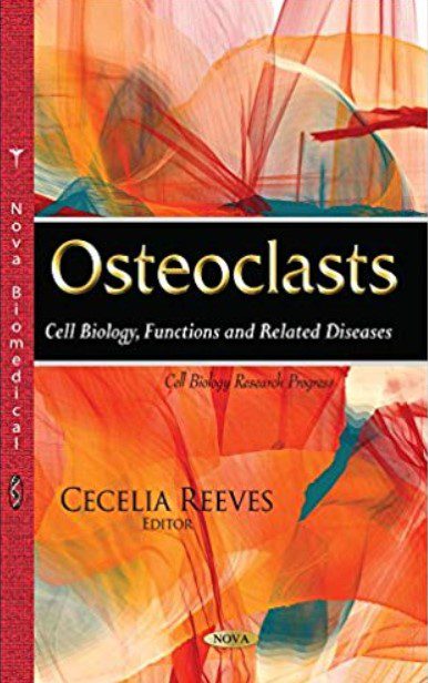 Osteoclasts: Cell Biology, Functions and Related Diseases PDF Free Download