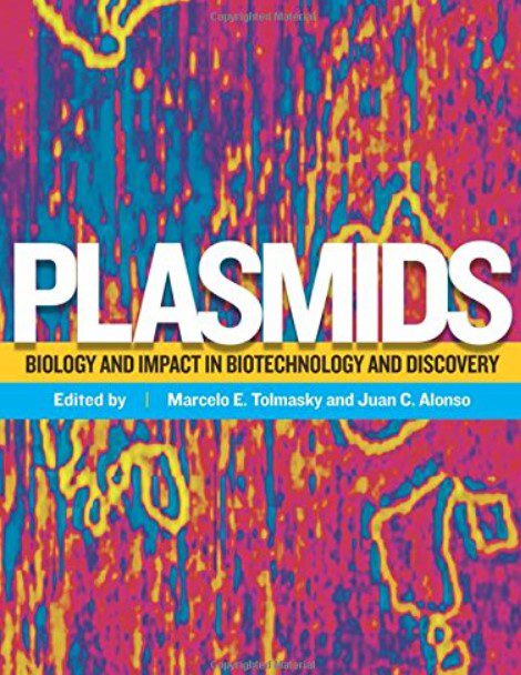 Plasmids: Biology and Impact in Biotechnology and Discovery PDF Free Download
