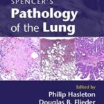 Spencer's Pathology of the Lung 2 Part Set 6th Edition PDF Free Download