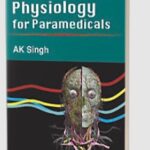 Anatomy and Physiology for Paramedicals by AK Singh PDF Free Download