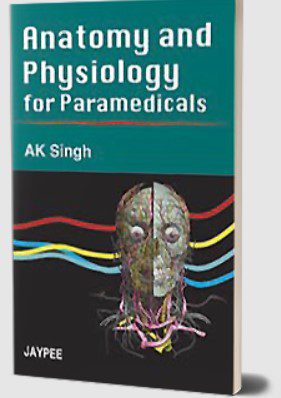 Anatomy and Physiology for Paramedicals by AK Singh PDF Free Download