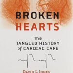 Broken Hearts: The Tangled History of Cardiac Care PDF Free Download