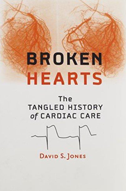 Broken Hearts: The Tangled History of Cardiac Care PDF Free Download